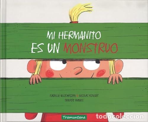 Libros de segunda mano: MI HERMANITO ES UN MONSTRUO - WLODARCZYK,ISABELLE - Foto 2