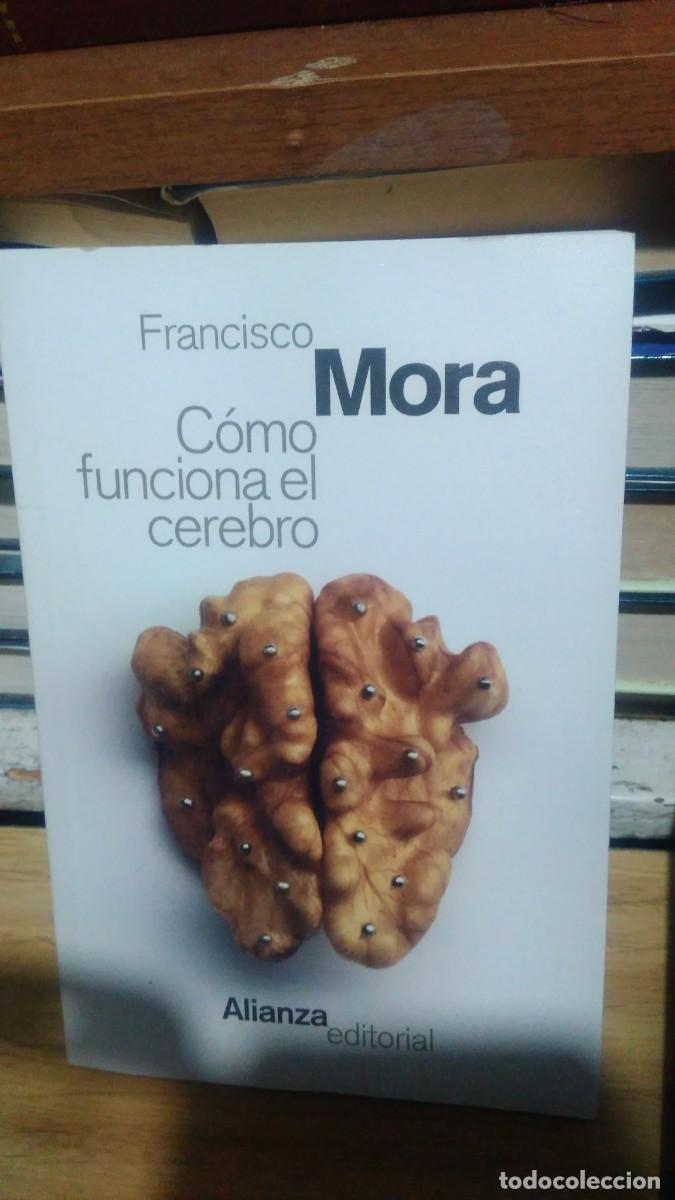 Libros de segunda mano: Como funciona el cerebro Francisco Mora alianza editorial - Foto 1