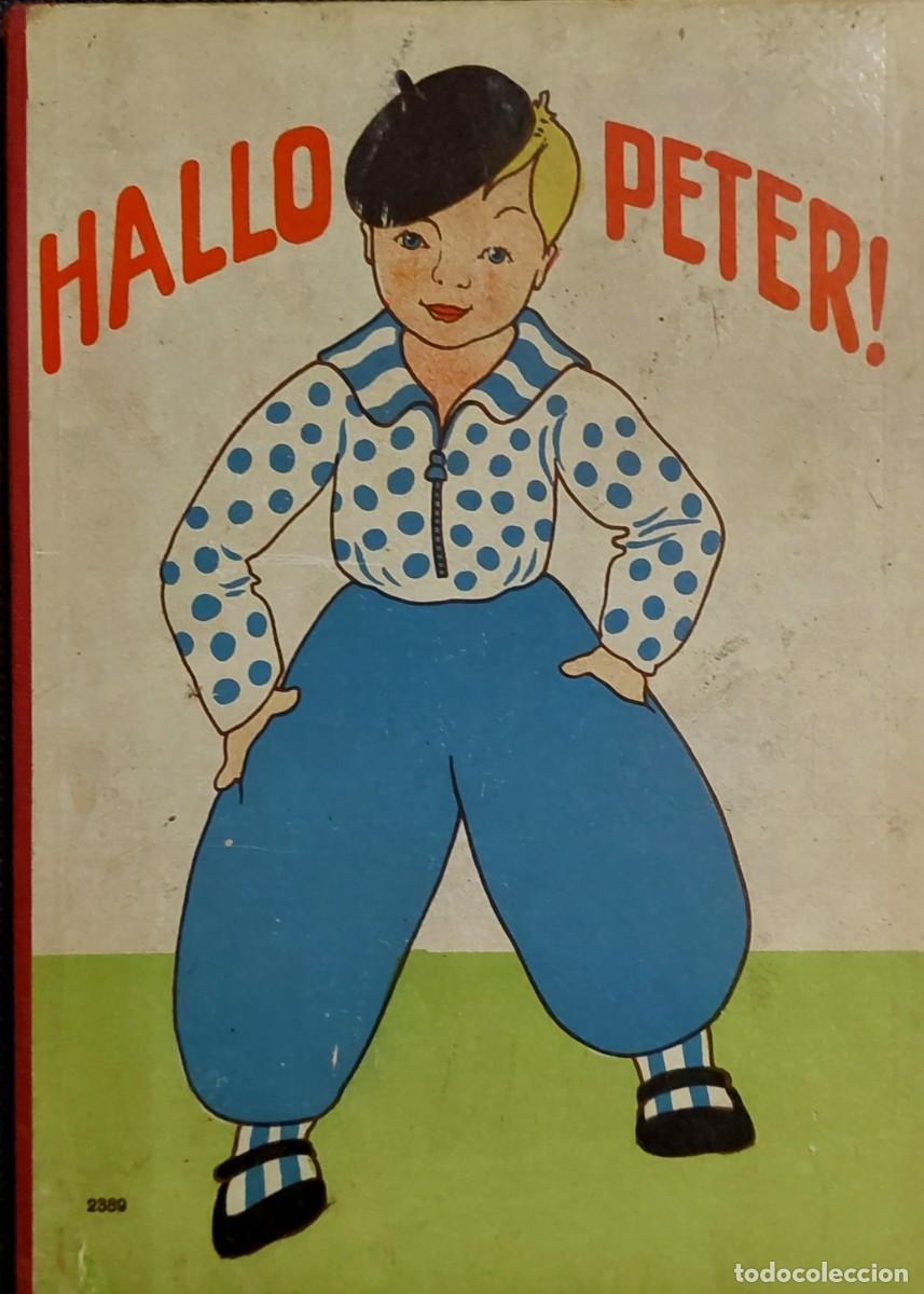 Libros de segunda mano: ANTIGUO CUENTO ALEMAN (HALLO PETER ) de la d&eacute;cada de los 40 - Foto 1
