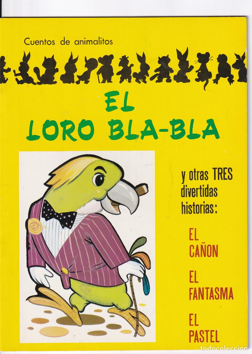 Libros de segunda mano: CUENTOS DE ANIMALES.- EL LORO BLA -BLA. Ilust. Antonio Ayne. - Foto 1
