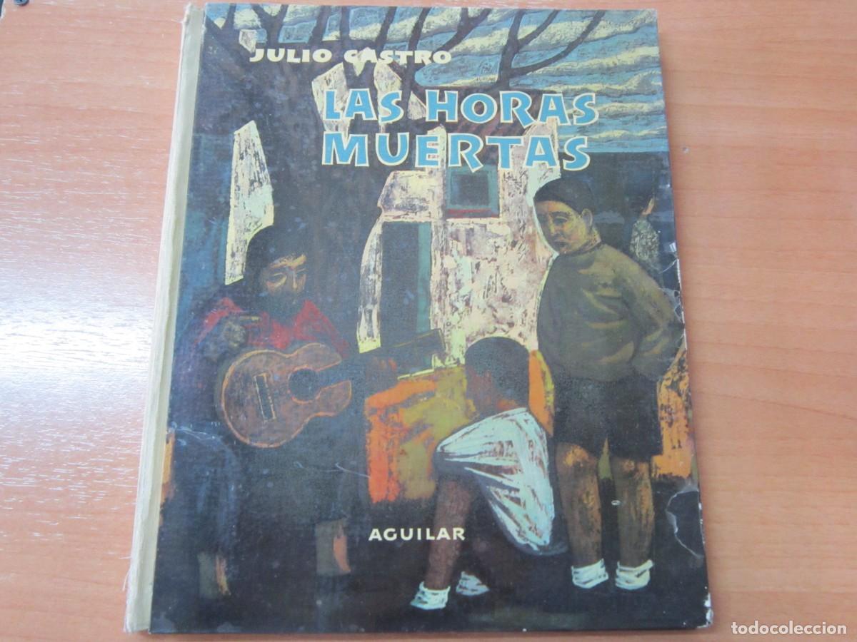 Libros de segunda mano: Las Horas Muertas, de Julio Castro - Foto 1
