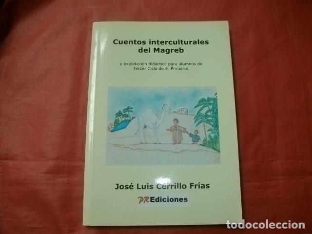 Libros de segunda mano: CUENTOS INTERCULTURALES DEL MAGREB - JOS&Eacute; LUIS CERRILLO FR&Iacute;AS