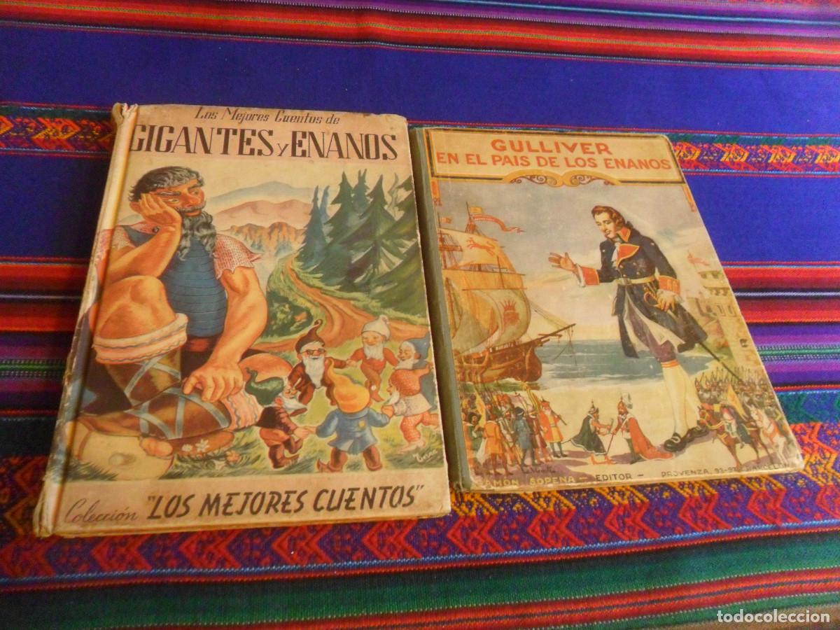 Libros de segunda mano: LOS MEJORES CUENTOS DE GIGANTES Y ENANOS EDICIONES TITO 1946, GULLIVER EN EL PA&Iacute;S ENANOS SOPENA 1941