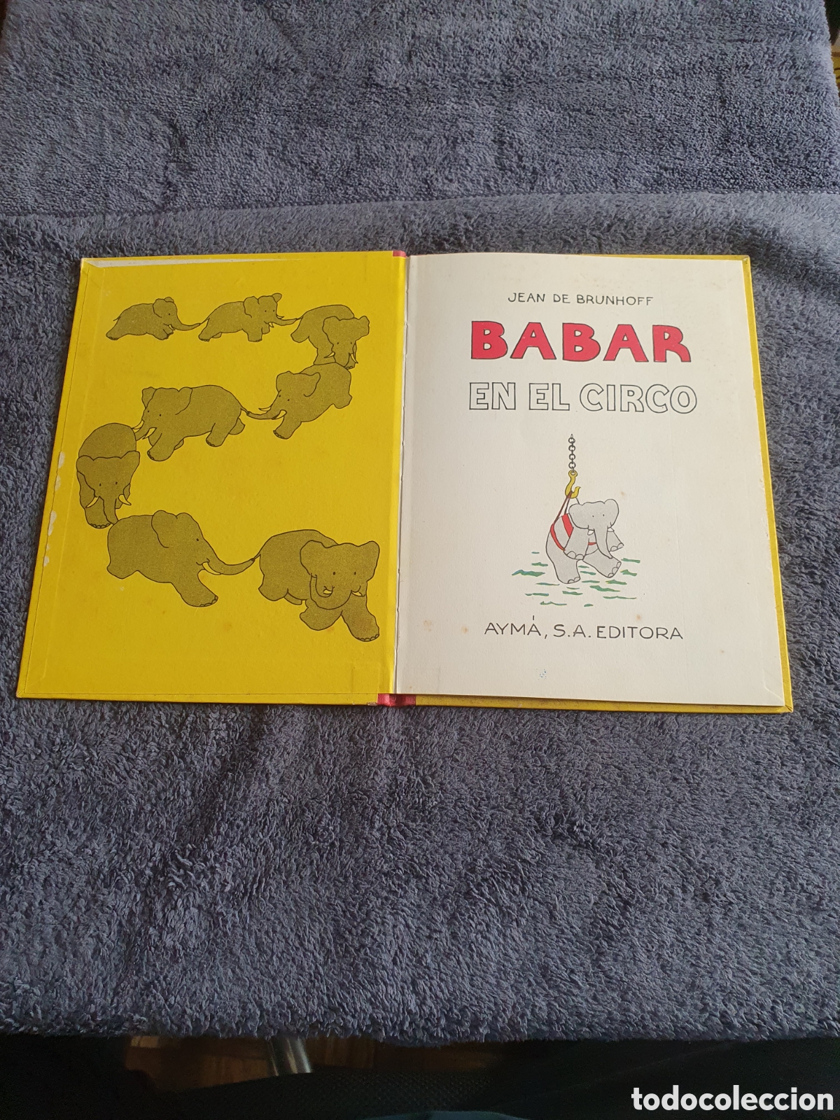 Libros de segunda mano: L19. Babar En El Circo - Jean De Brunhoff, Aym&aacute; Editora 1965. - Foto 4