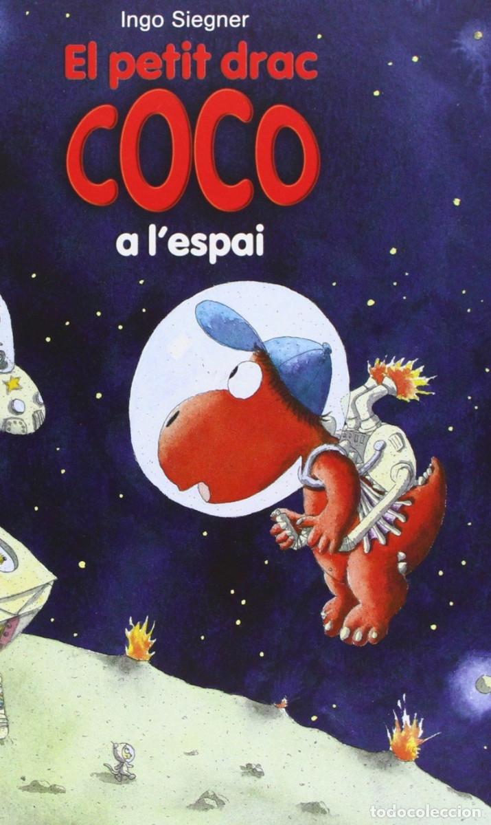 Libros de segunda mano: INGO SIEGNER - EL PETIT DRAC COCO A L'ESPAI - LA GALERA : 2a EDICI&Oacute;
