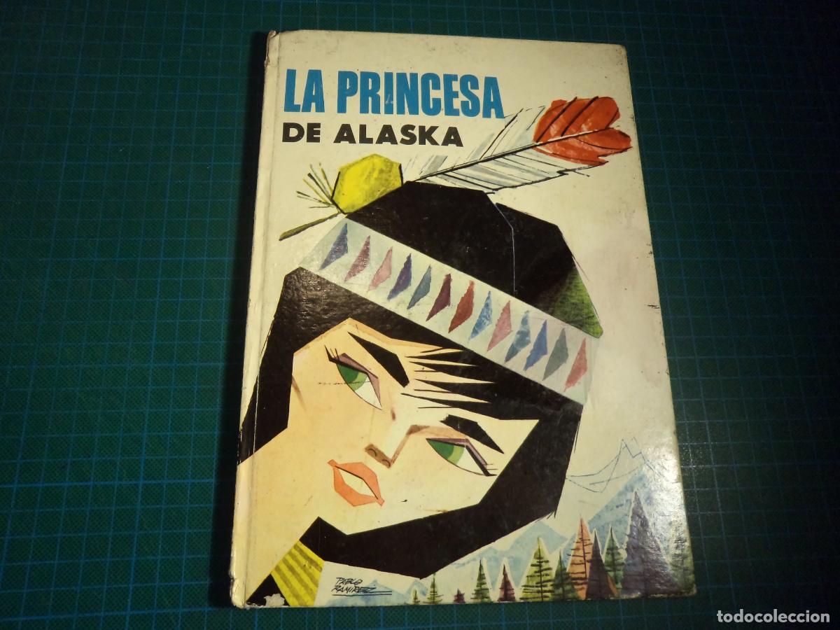 Libros de segunda mano: La princesa de Alaska. Molino 1961. - Foto 1