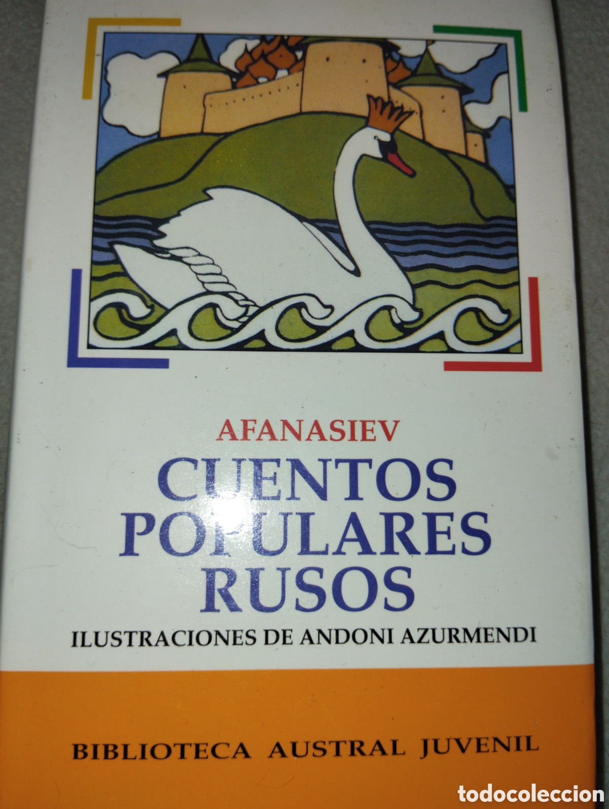 Libros de segunda mano: CUENTOS POPULARES RUSOS. AFANASIEV. ILUSTRACIONES DE ANDONI AZURMENDI. BIBLIOTECA AUSTRAL JUVENIL. E