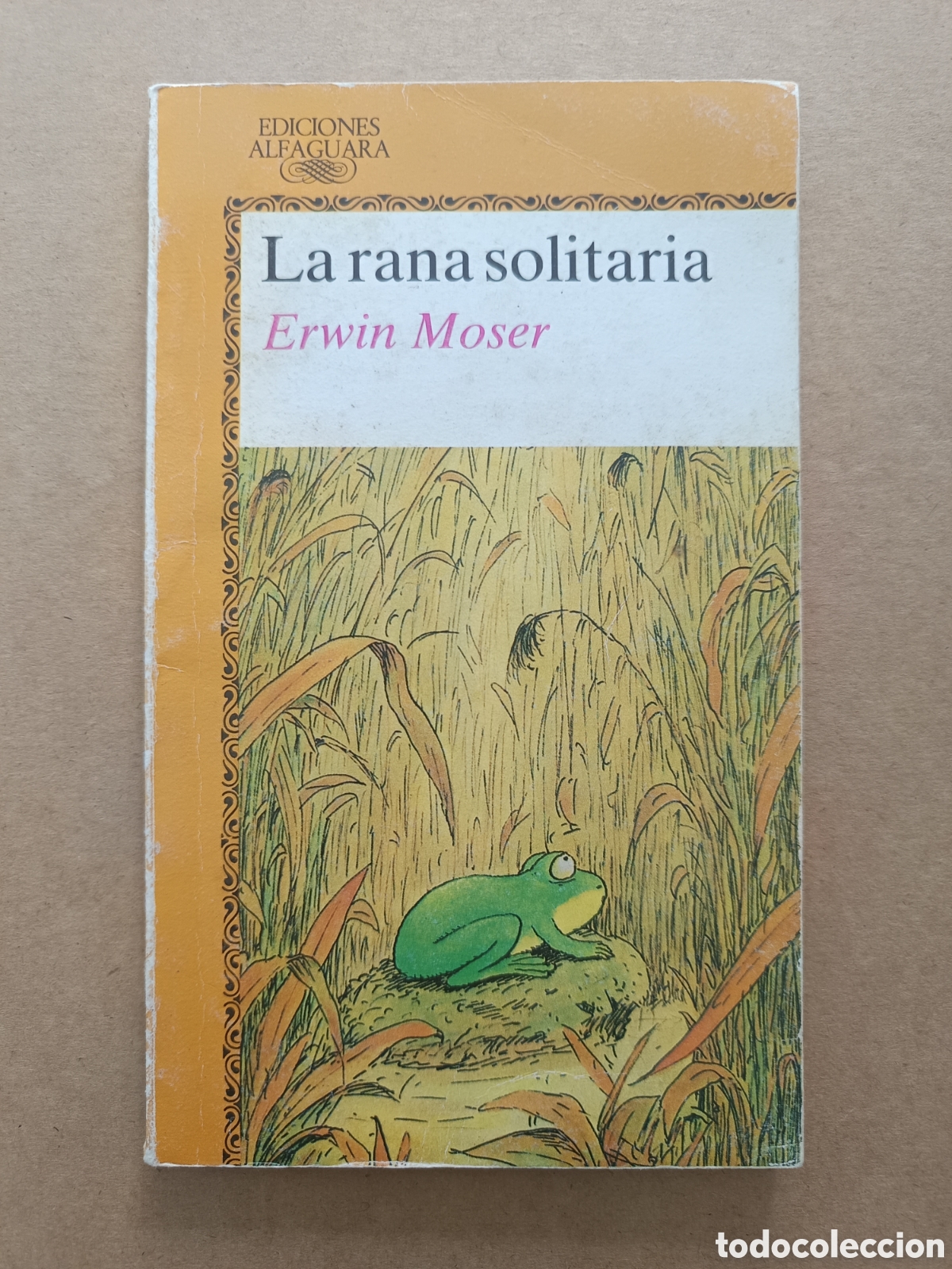Libros de segunda mano: La Rana Solitaria, por Erwin Moser (Alfaguara, 1987). Ver &iacute;ndice.