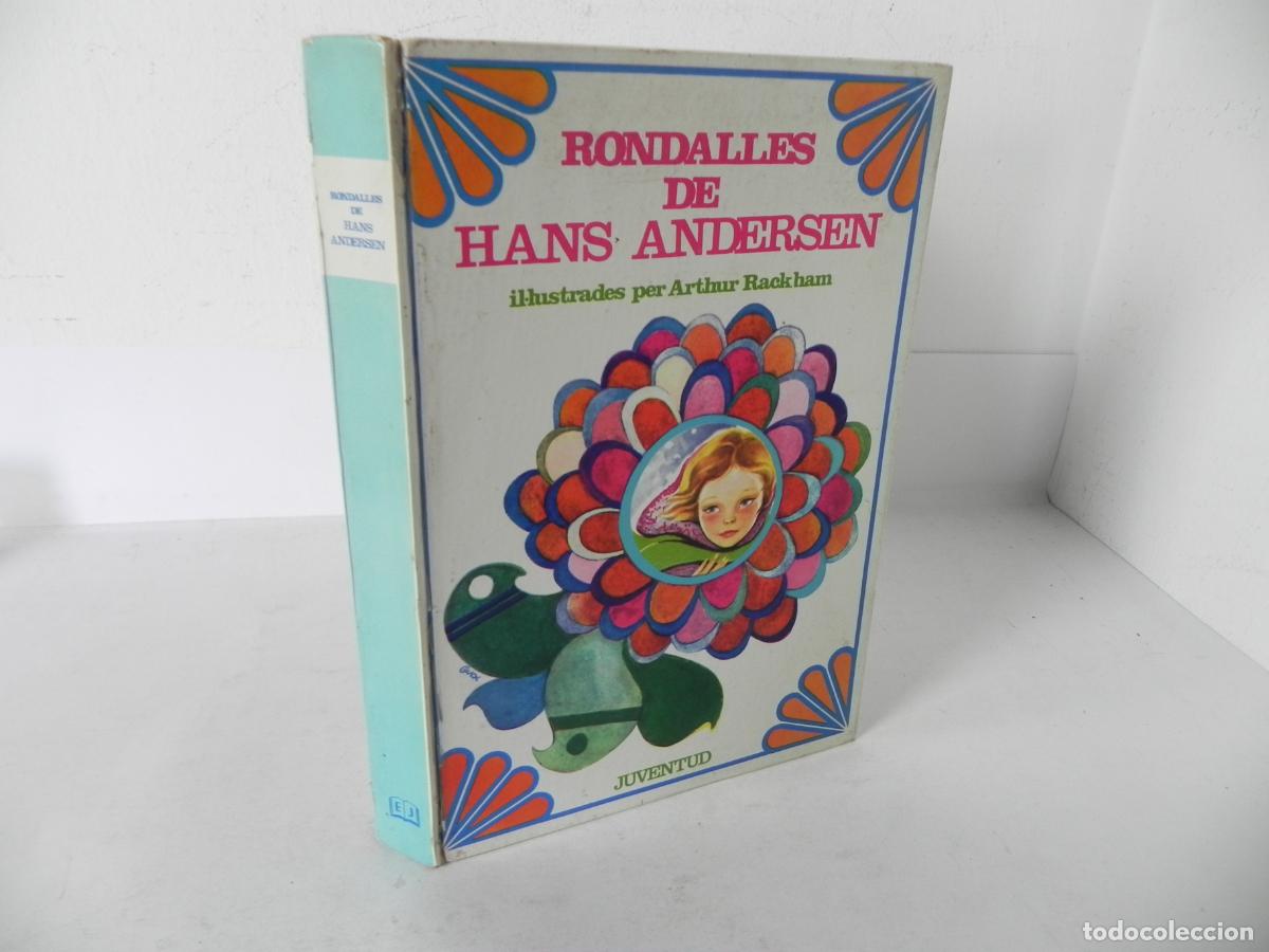 Libros de segunda mano: RONDALLES DE HANS ANDERSEN (IL&middot;LUSTRADES PER ARTHUR RACKHAM) JUVENTUD-1969 1&ordm; EDICI&Oacute; (EN CATAL&Aacute;N)