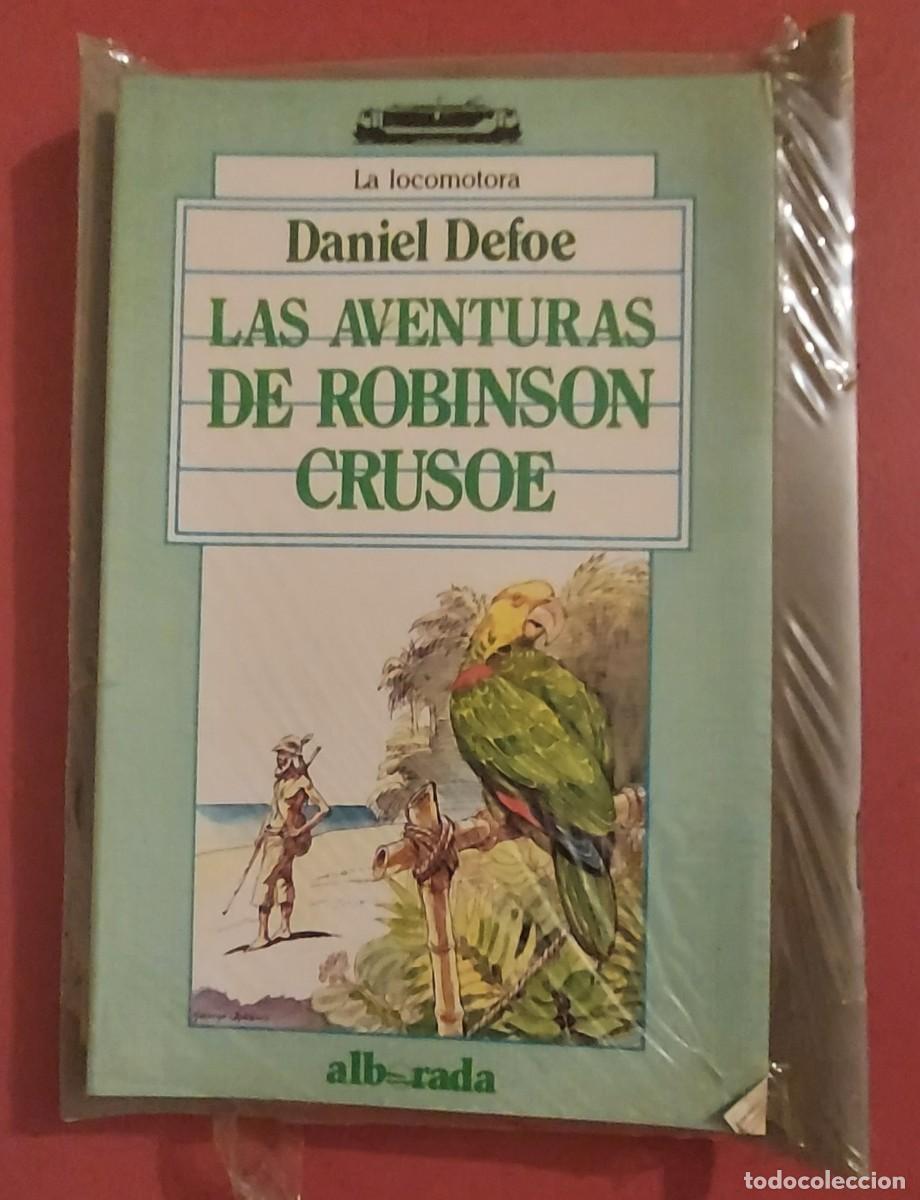 Libros de segunda mano: DANIEL DEFOE. Las Aventuras de Robinson Crusoe. Libro y cuaderno. Alborada ediciones, La Locomotora