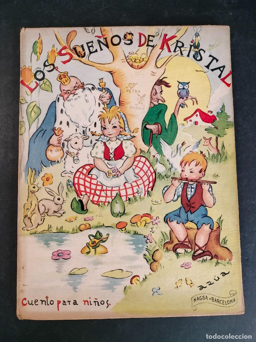 Libros de segunda mano: LOS SUE&Ntilde;OS DE KRISTAL ILUSTRACIONES JULIA AZUA Coleccion azul Texto de manuel Quiro NAGSA 1942