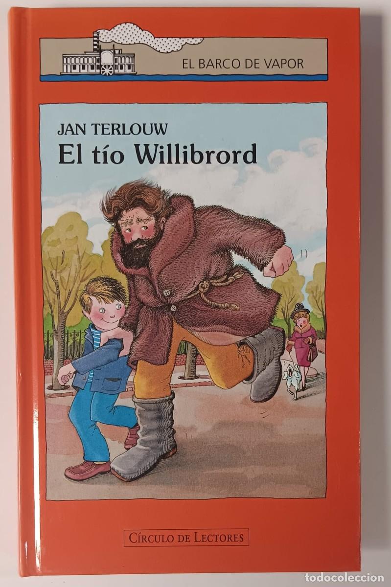 Libros de segunda mano: libro cuento serie el barco de vapor el tio Willibrord JAN TERLOUW tapa dura