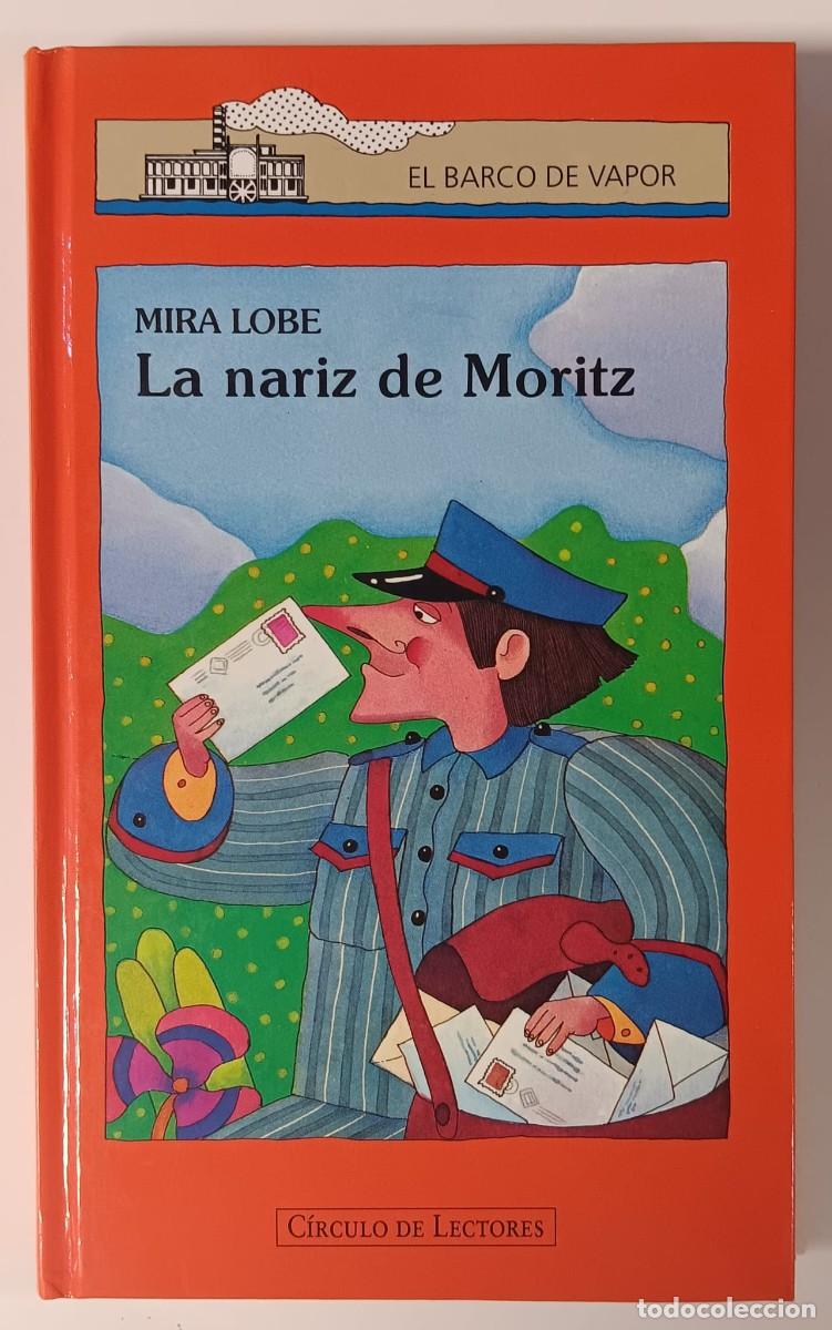 Libros de segunda mano: libro cuento serie el barco de vapor la nariz de Moritz MIRA LOBE tapa dura