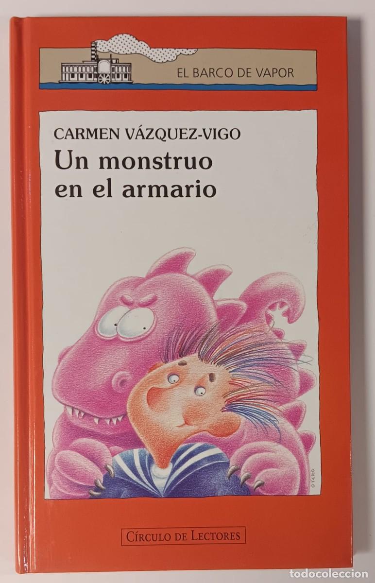 Libros de segunda mano: libro cuento serie el barco de vapor un monstruo en el armario CARMEN VAZQUEZ VIGO tapa dura