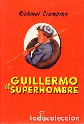 Libros de segunda mano: GUILLERMO EL SUPERHOMBRE. CROMPTON, RICHMAL. CU-021 - Foto 1