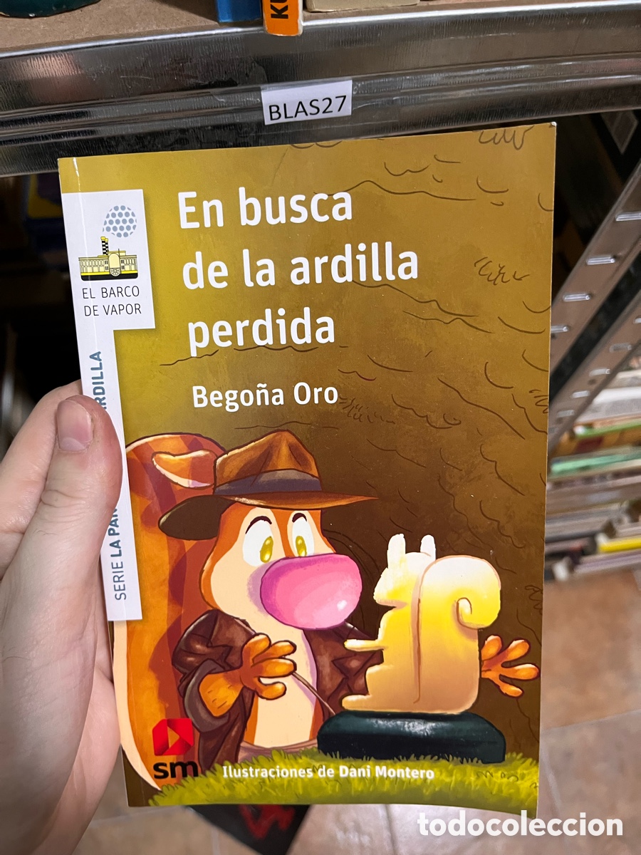 Libri di seconda mano: BLAS27 EL BARCO DE VAPOR En busca de la ardilla perdida, Bego&ntilde;a Oro