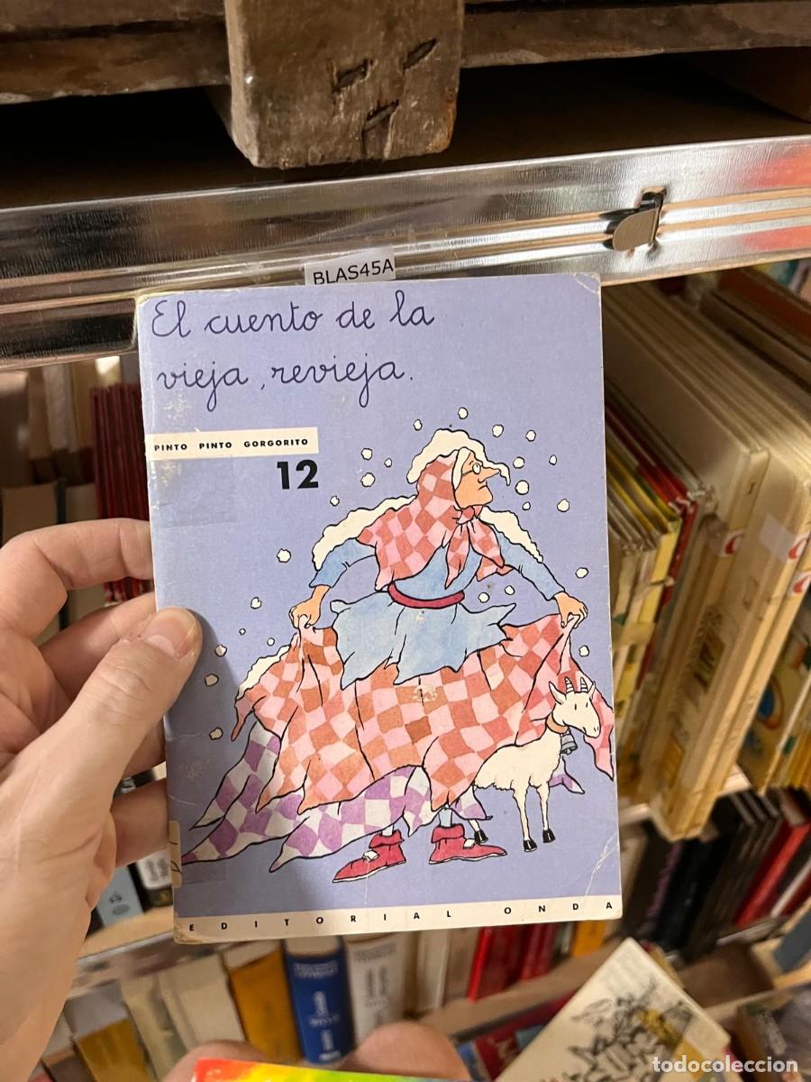 Libros de segunda mano: BLAS45A EL CUENTO DE LA VIEJA REVIEJA PINTO PINTO GORGORITO 12