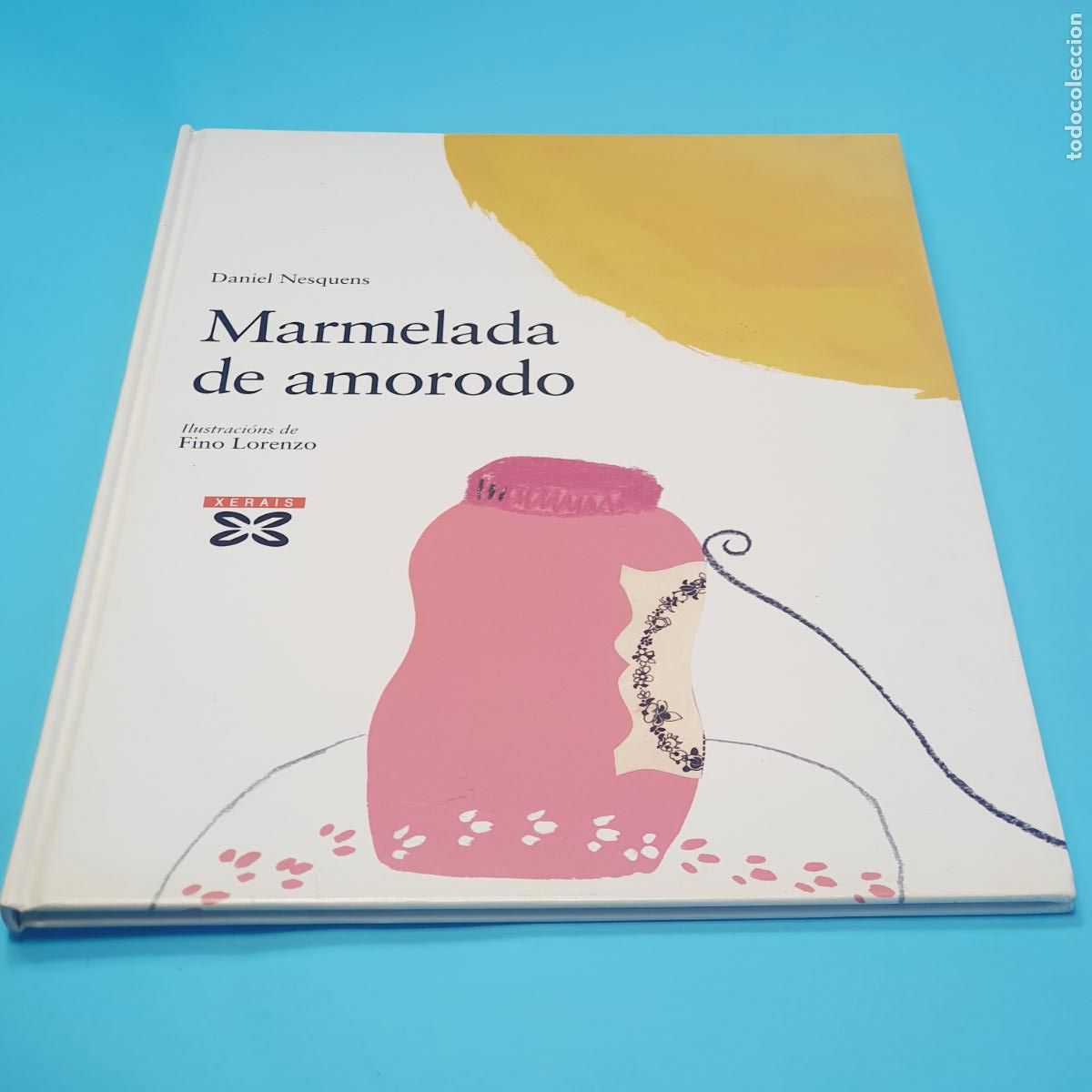 Gebrauchte B&uuml;cher: LIBRO-CUENTO-MARMELADA DE AMORODO-DANIEL NESQUENS-XERAIS-GALLEGO-NUEVO-ILFINO LORENZO-2001
