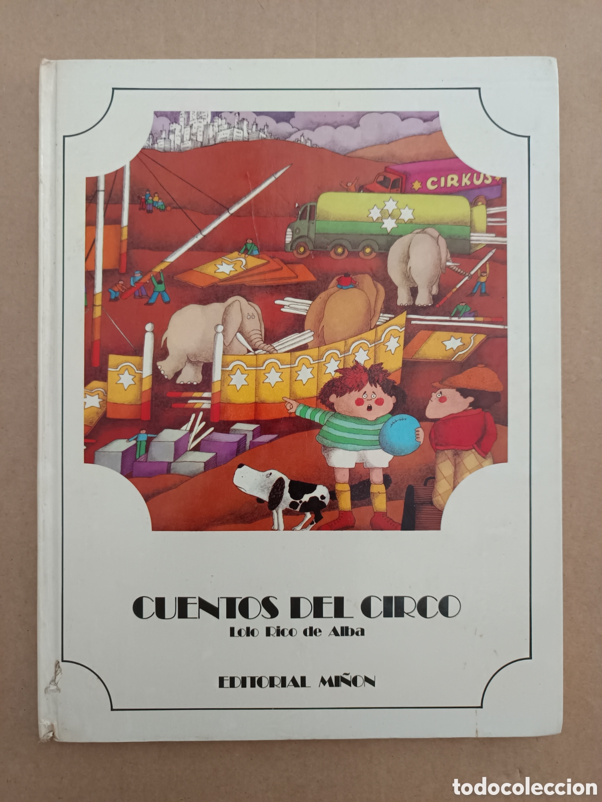 Libri di seconda mano: (*) Cuentos del Circo, por Lolo Rico de Alba y Jos&eacute; Ram&oacute;n S&aacute;nchez (Mi&ntilde;&oacute;n). Aprendiz de Brujo
