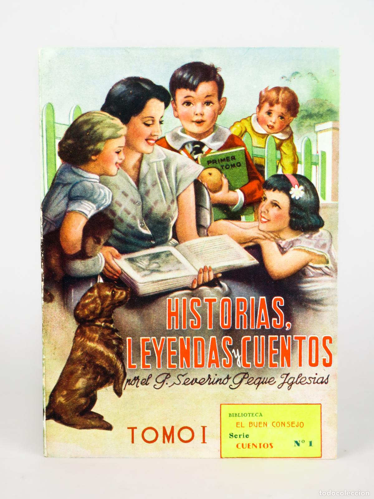 Libros de segunda mano: Historias Leyendas Cuentos P Severino Peque Iglesias Biblioteca Buen Consejo 1957 Cuentos T 1