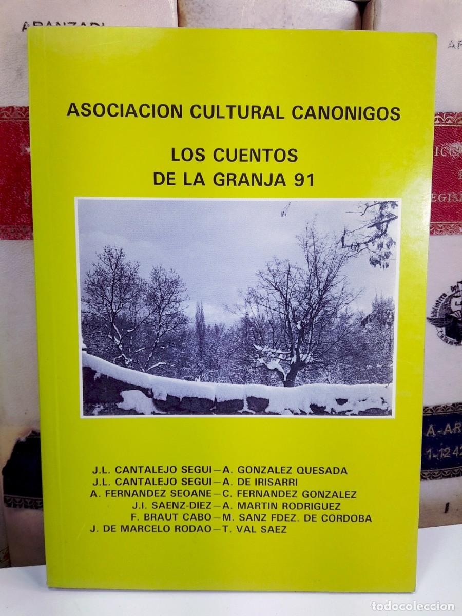Gebrauchte B&uuml;cher: LOS CUENTOS DE LA GRANJA 91. Edici&oacute;n: ASOCIACI&Oacute;N CULTURAL CANONIGOS. A&ntilde;o 1991