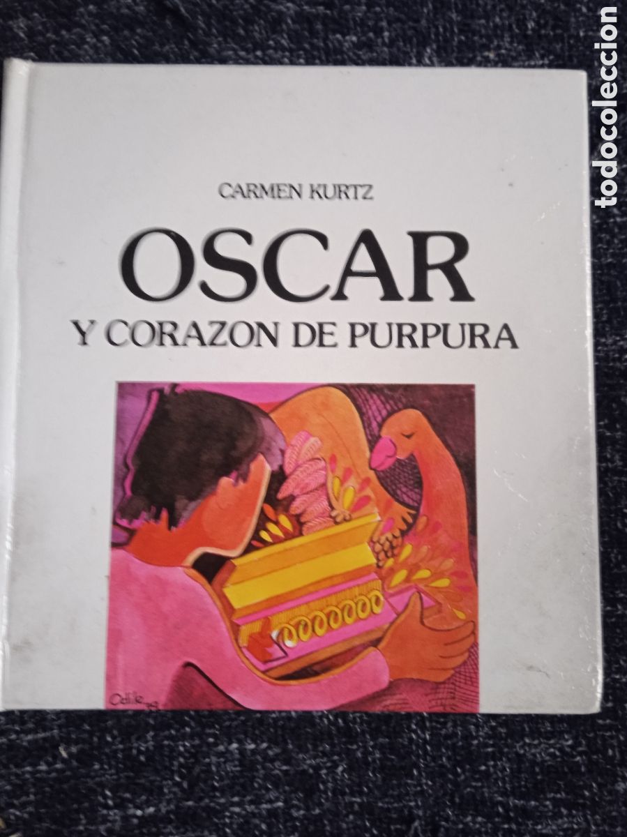 Libros de segunda mano: OSCAR Y CORAZ&Oacute;N DE PURPURA / CARMEN KURTZ - EDITORIAL LUMEN -ILUSTRACION: ODILE