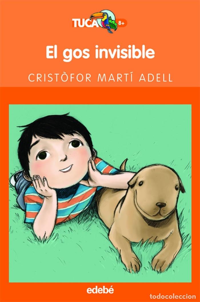 Second hand books: EL GOS INVISIBLE - CRIST&Ograve;FOR MART&Iacute; ADELL - edeb&eacute; - 2007, 3&ordf; ed. - TUCAN TARONJA 18