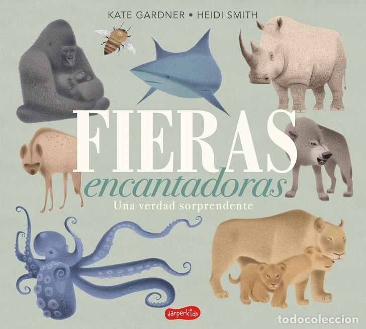 Libri di seconda mano: FIERAS ENCANTADORAS. UNA VERDAD SORPRENDENTE - GARDNER, KATE - HARPERCOLLINS - 2019 - HARPERKIDS 37