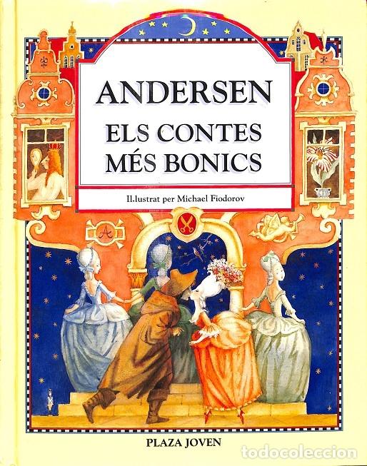 Libri di seconda mano: ANDERSEN ELS CONTES M&Eacute;S BONICS - FIODOROV, M. / CANTIERI MORA, G. - PLAZA Y JANES - 1993 - 2&ordf; ed. -