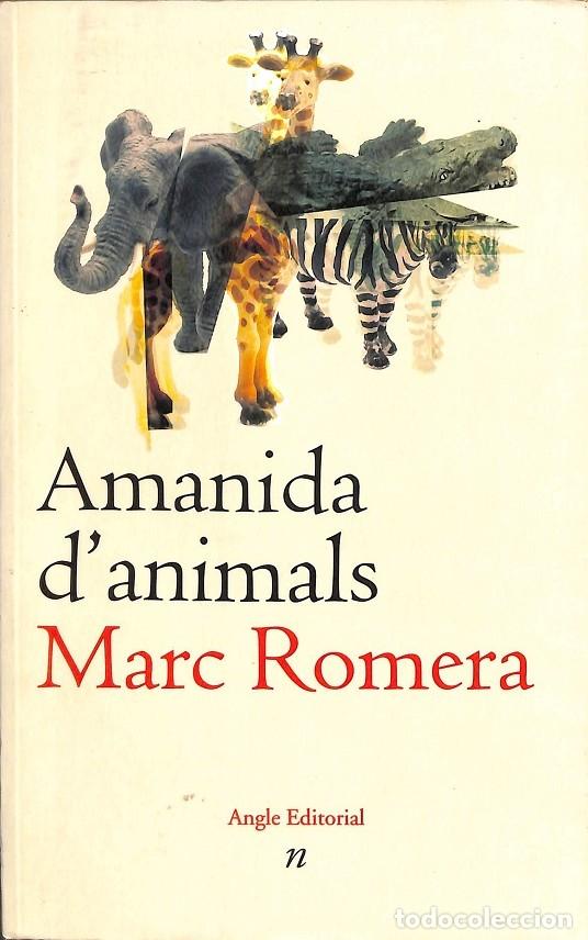 Libros de segunda mano: AMANIDA D`ANIMALS - Marc Romera - Angle - 2004 - Foto 1