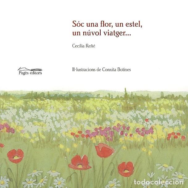 Gebrauchte B&uuml;cher: S&oacute;c una Flor, un Estel, un N&uacute;vol Viatger - Re&ntilde;&eacute;, Cec&iacute;lia/Botines, Conxita - Milenio - S&egrave;rie Narrativ