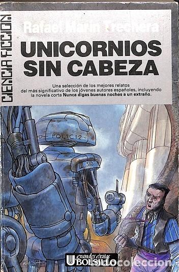 Gebrauchte B&uuml;cher: UNICORNIOS SIN CABEZA - RAFAEL MAR&Iacute;N TRECHERA - ULTRAMAR - 1987