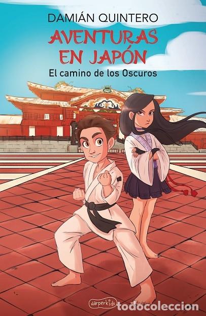 Gebrauchte B&uuml;cher: AVENTURAS EN JAP&Oacute;N. EL CAMINO DE LOS OSCUROS - QUINTERO, DAMI&Aacute;N - EDITORES VARIOS - 2022 - HARPERKID