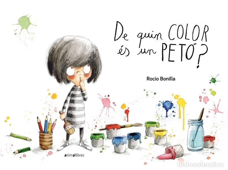Libros de segunda mano: DE QUIN COLOR &Eacute;S UN PET&Oacute;? - BONILLA RAYA, ROCIO - Animallibres - &Agrave;LBUMS ILLUSTRATS 22 - 2015
