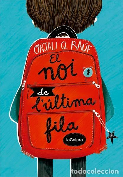 Gebrauchte B&uuml;cher: EL NOI DE L'&Uacute;LTIMA FILA - RA&Uacute;F, ONJALI Q. - La Galera, SAU - NARRATIVA SINGULAR - 2020, 2&ordf; ed.