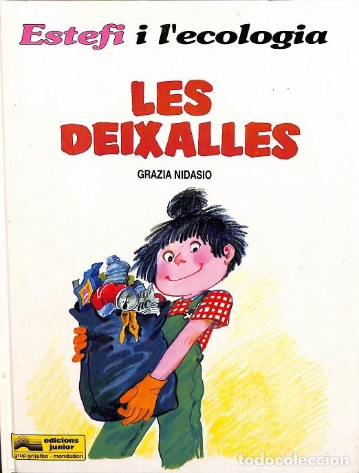 Libros de segunda mano: Estefi i l' Ecologia: Les Deixalles - Grazia Nidasio - El arca de Junior