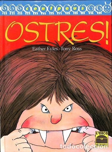 Libros de segunda mano: OSTRES! - EATHER EYLES, TONY ROSS - EL ARCA DE JUNIOR - Foto 1
