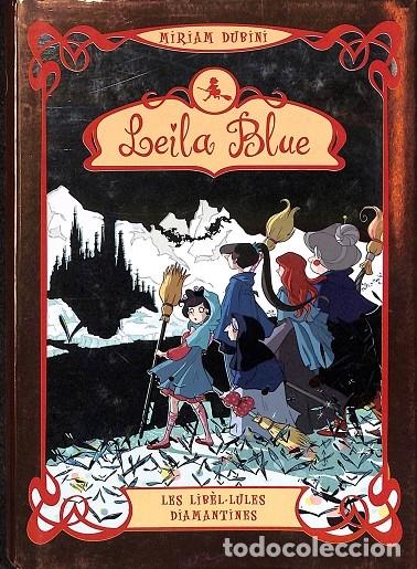 Libri di seconda mano: LEILA BLUE 4 - LES LIB&Egrave;LLES DIAMANTINES - DUBINI, MIRIAM - La Galera - 2012