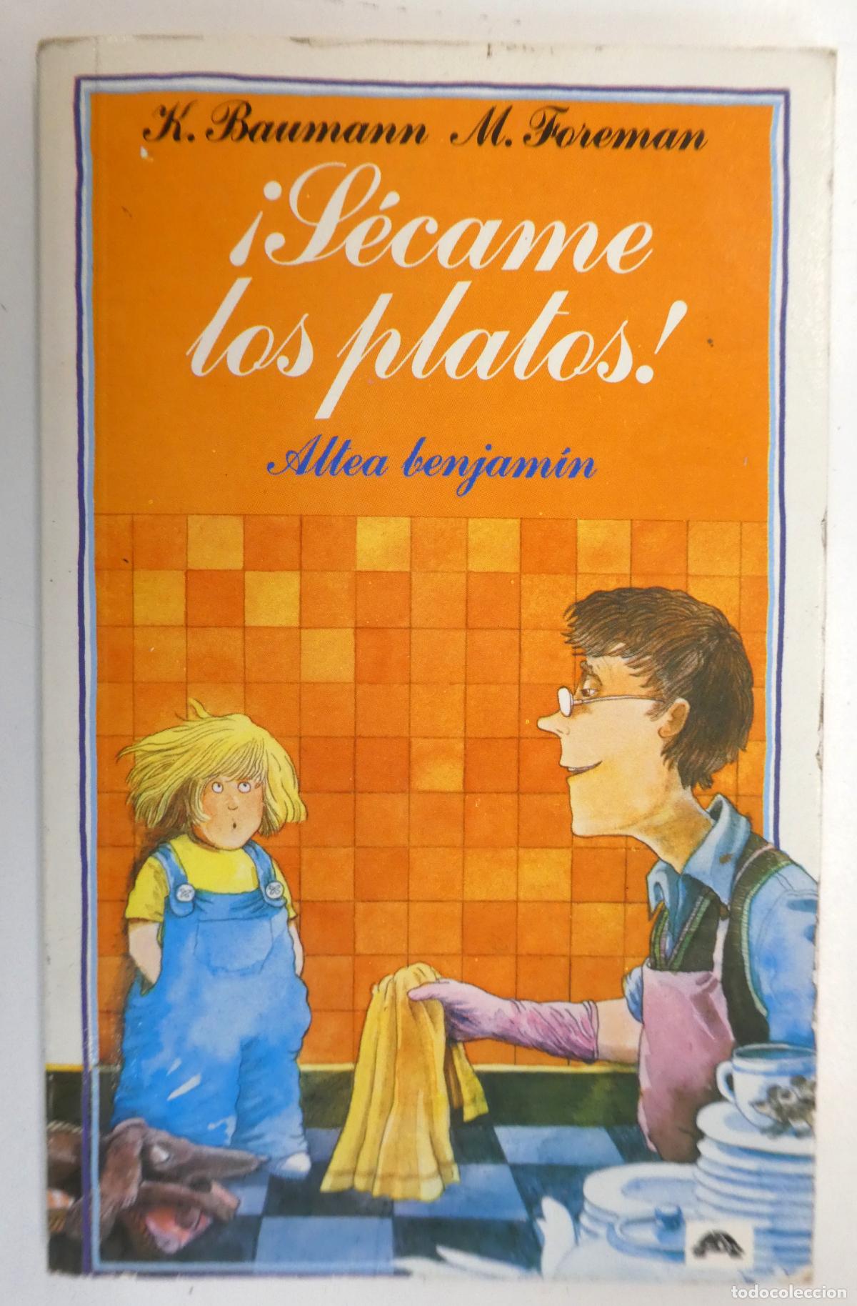 Libros de segunda mano: &iexcl; SECAME LOS PLATOS ! DE K. BAUMANN Y M. FOREMAN, Edit. ALTEA - Foto 1