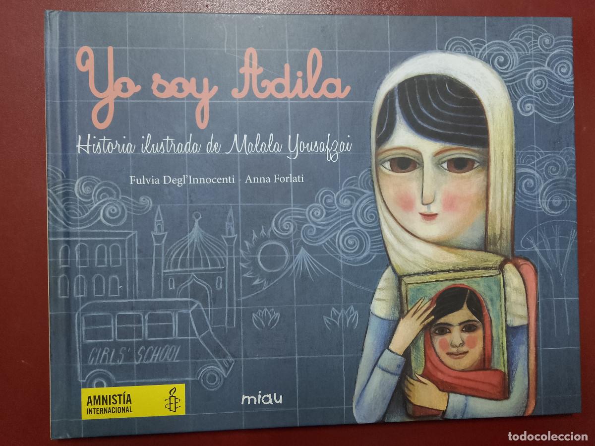 Gebrauchte B&uuml;cher: Fulvia Degl'Innocenti y Anna Forlati: Yo soy Adila. Historia ilustrada de Malala Yousafzai