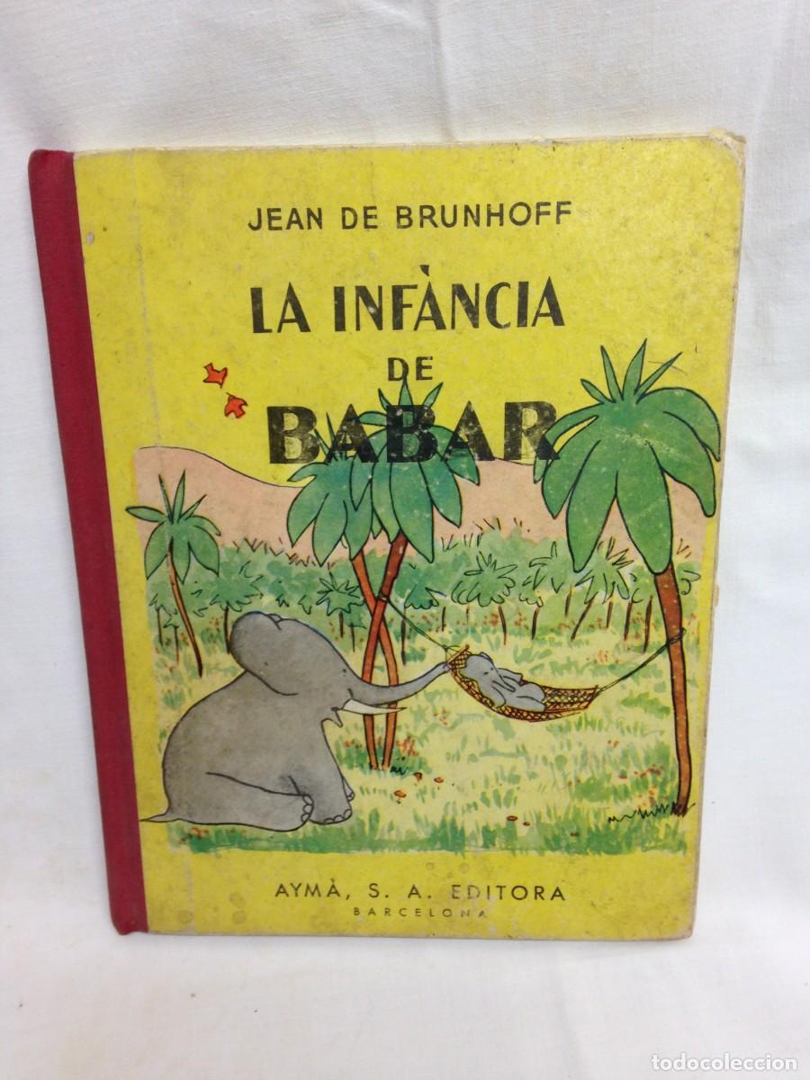 Libros de segunda mano: La inf&agrave;ncia de Babar Primera edici&oacute;n Catal&aacute;n - Foto 1