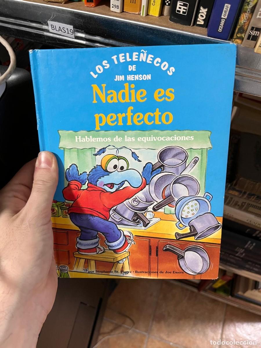 Libros de segunda mano: BLAS19 CUENTO ILUSTRADO NADIE ES PERFECTO, LOS TELE&Ntilde;ECOS DE JIM HENSON