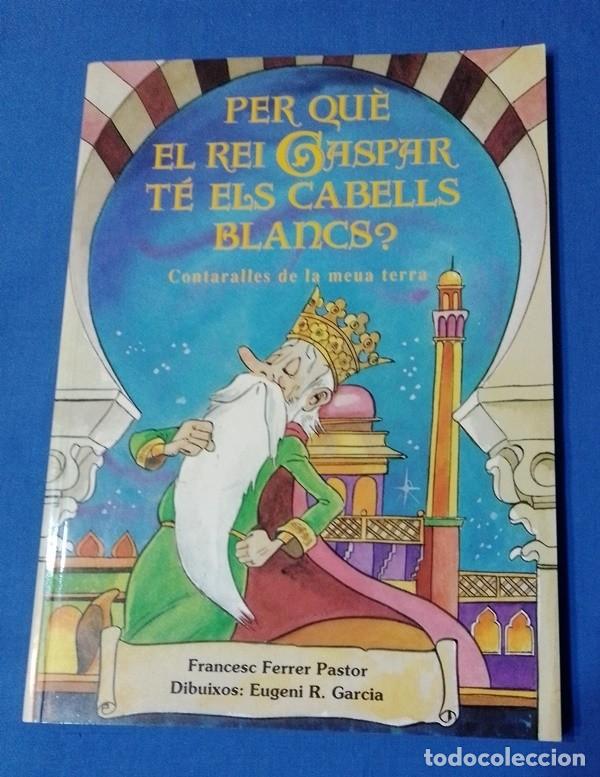 Libros de segunda mano: Cuento Perque el rey Gaspar te els cabells blancs? - Foto 1