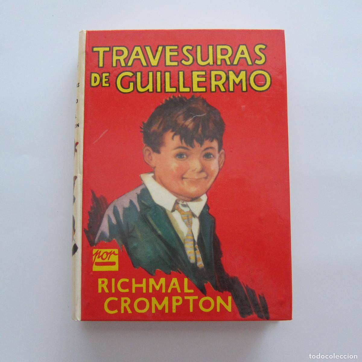 Libros de segunda mano: TRAVESURAS DE GUILLERMO - RICHMAL CROMPTON (MOLINO) INFANTIL - Foto 1