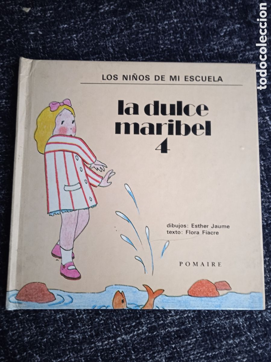 Libri di seconda mano: LA DULCE MARIBEL N&ordm; 4 -COLECCION LOS NI&Ntilde;OS DE MI ESCUELA