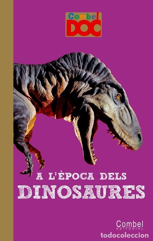 Libros de segunda mano: A L&Egrave;POCA DELS DINOSAURES - ELIE, MATHILDE - COMBEL EDITORIAL - 2011 - COMBEL DOC - Foto 1