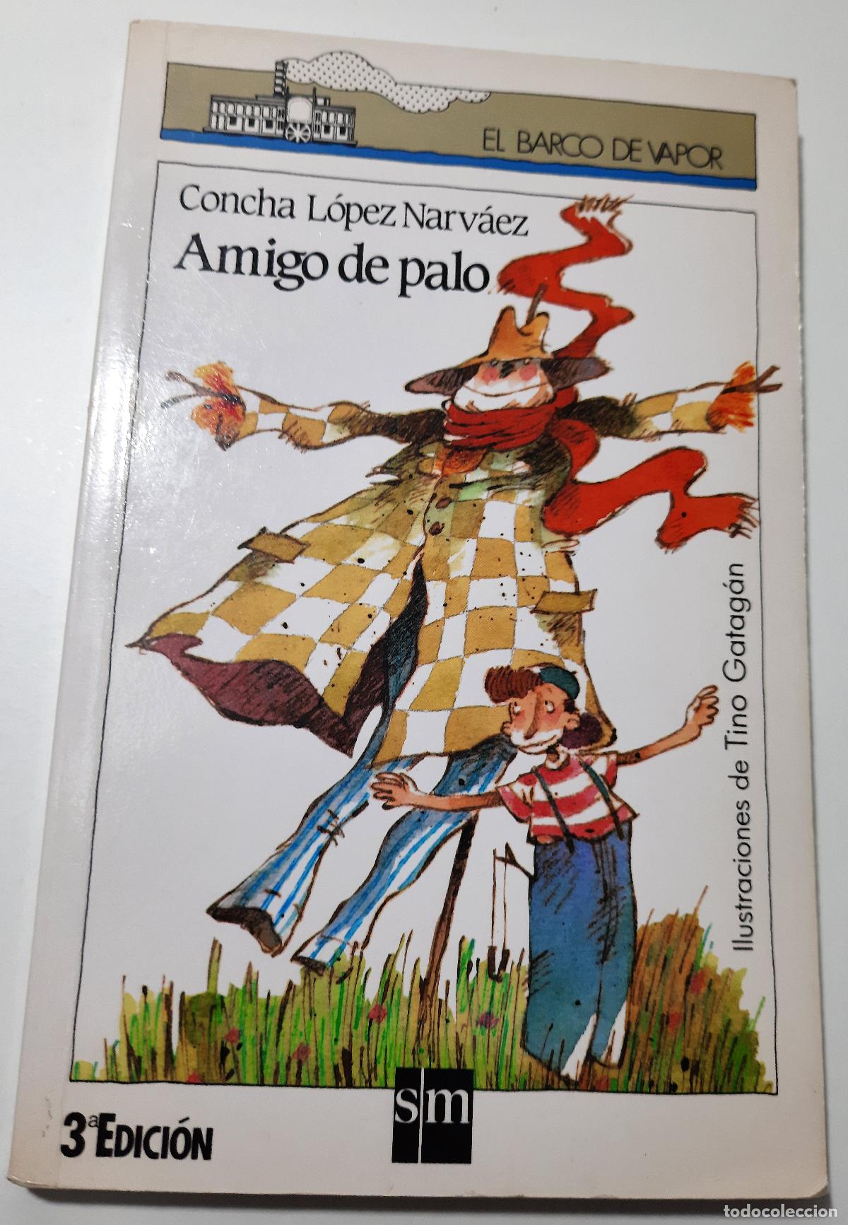 Libros de segunda mano: Amigo de palo - Lopez Narvaez, Concha - Foto 1