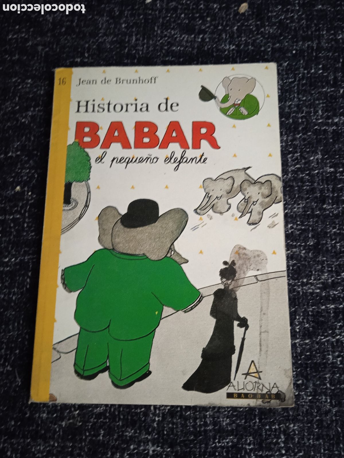 Gebrauchte B&uuml;cher: HISTORIA DE BABAR EL PEQUE&Ntilde;O ELEFANTE / JEAN DE BRUNHOFF 1987