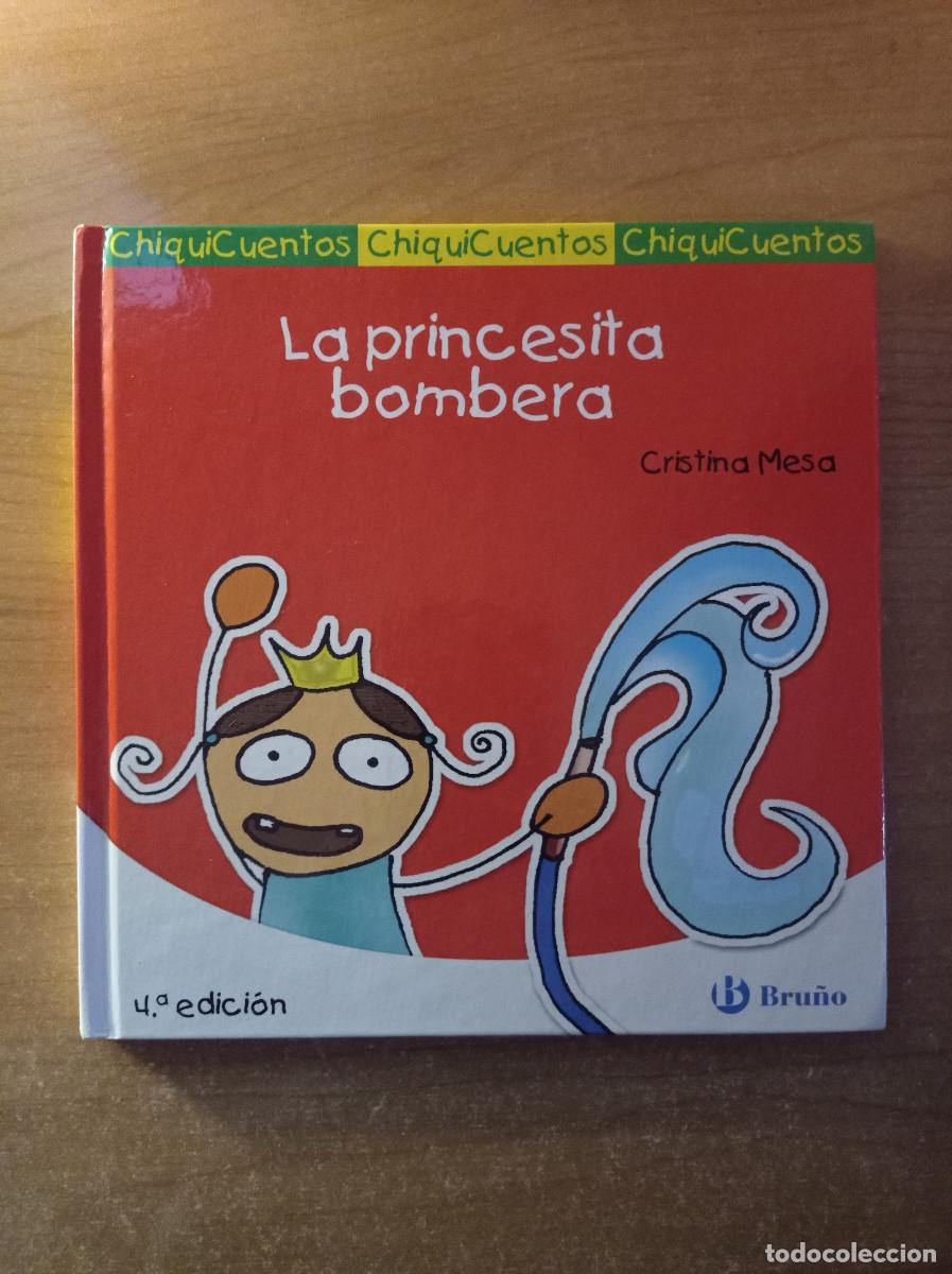 Libros de segunda mano: La princesita bombera - Cristina Mesa - Ed. Bru&ntilde;o, 2008
