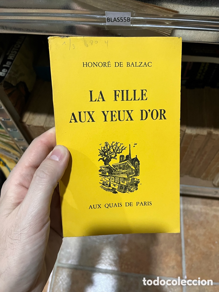 Libros de segunda mano: BLAS55B 180 HONOR&Eacute; DE BALZAC LA FILLE AUX YEUX D'OR AUX QUAIS DE PARIS